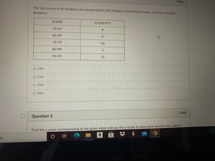 Solved 4 pts The test scores of 40 students are summarized | Chegg.com
