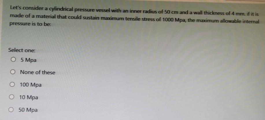 Solved a Let's consider a cylindrical pressure vessel with | Chegg.com