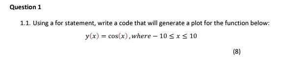 Solved 1.1. Using a for statement, write a code that will | Chegg.com