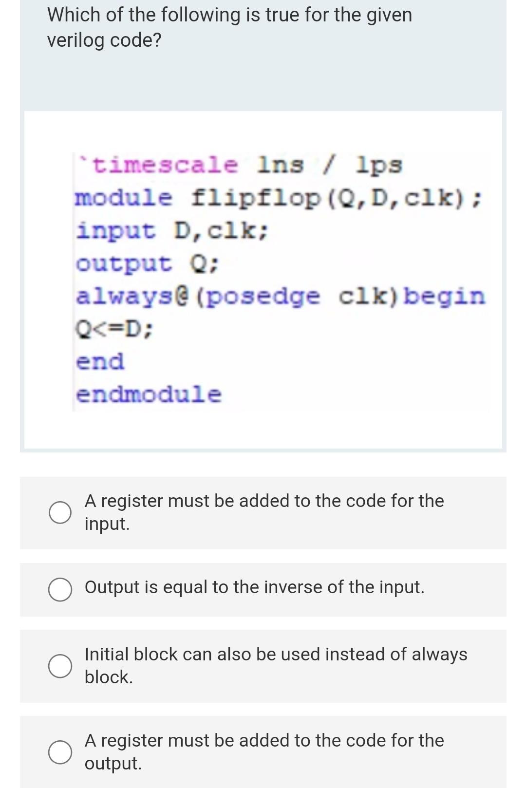 Solved Which Of The Following Is True For The Given Verilog 8122