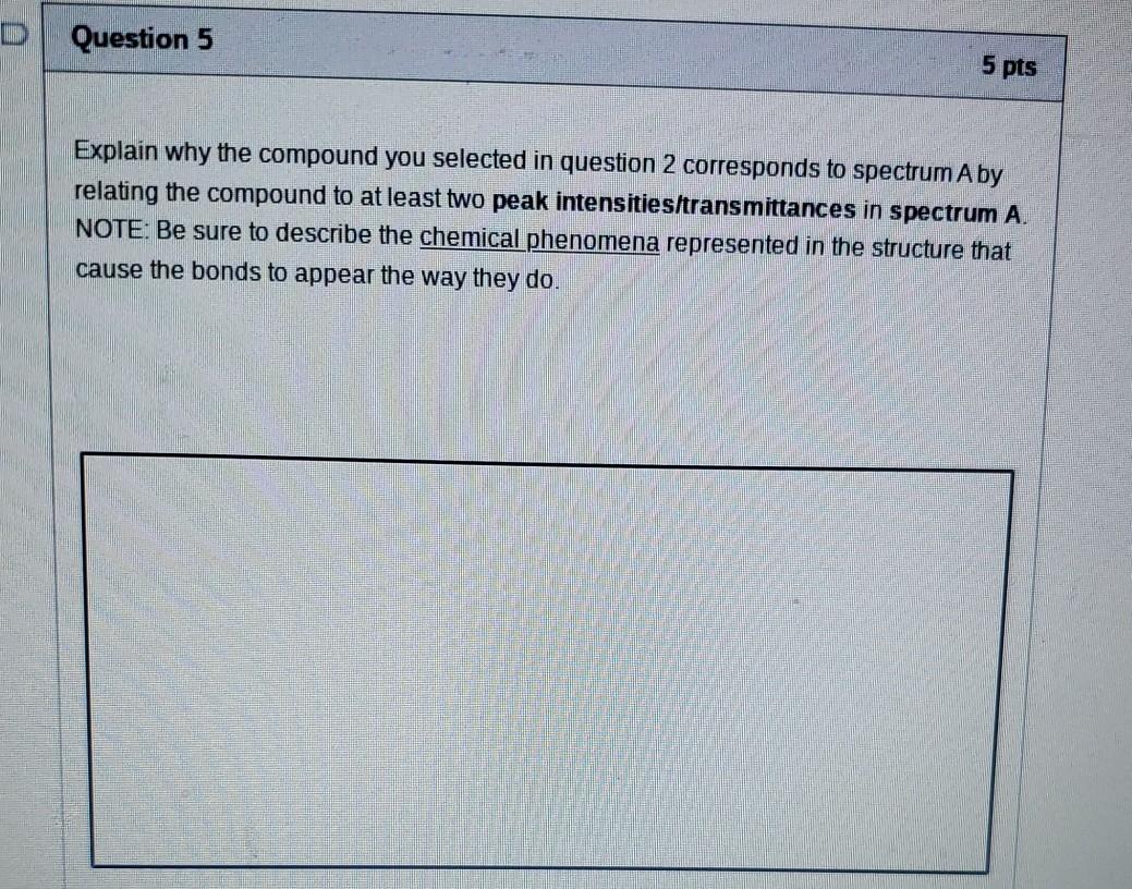 Solved Question 2 5 pts Below is spectrum A. Select the | Chegg.com