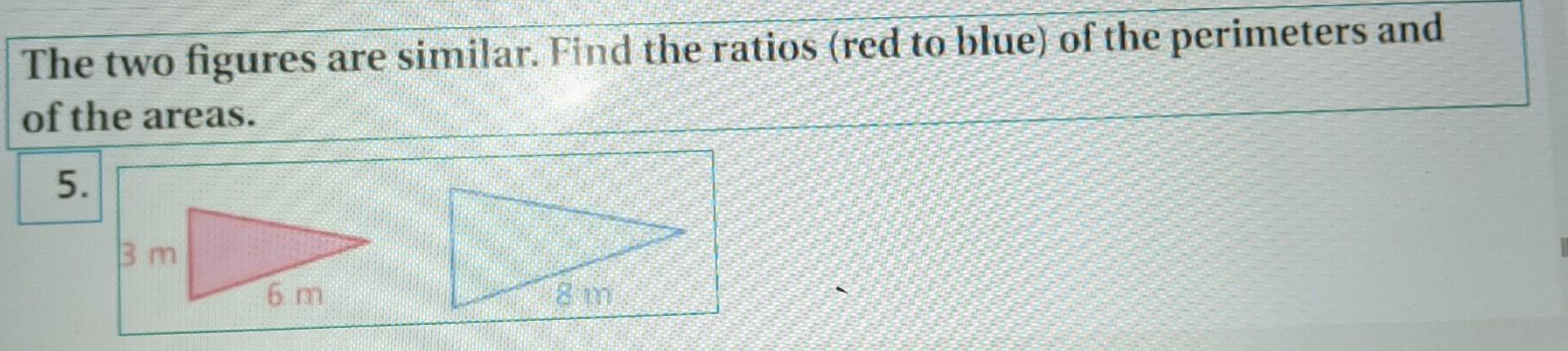 Solved The two figures are similar. Find the ratios (red to | Chegg.com