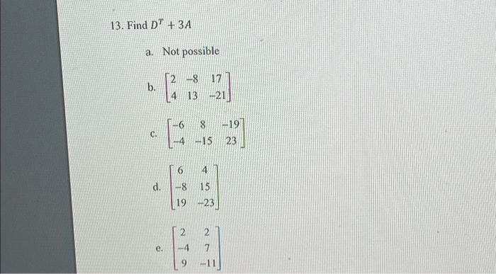 Solved DT+3A a. Not possible b. [24−81317−21] c. | Chegg.com