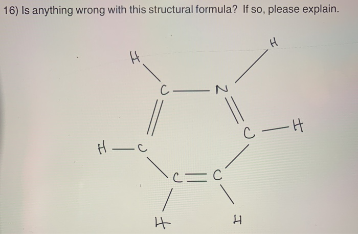 Solved 16) Is anything wrong with this structural formula? | Chegg.com