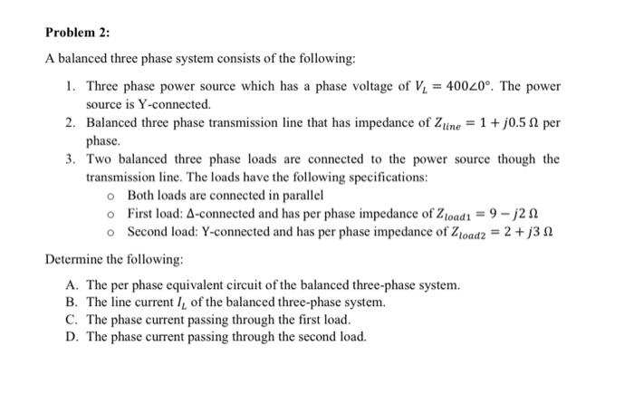 Solved A Balanced Three Phase System Consists Of The Chegg Com