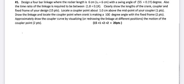 Solved #1. Design a four bar linkage where the rocker length | Chegg.com