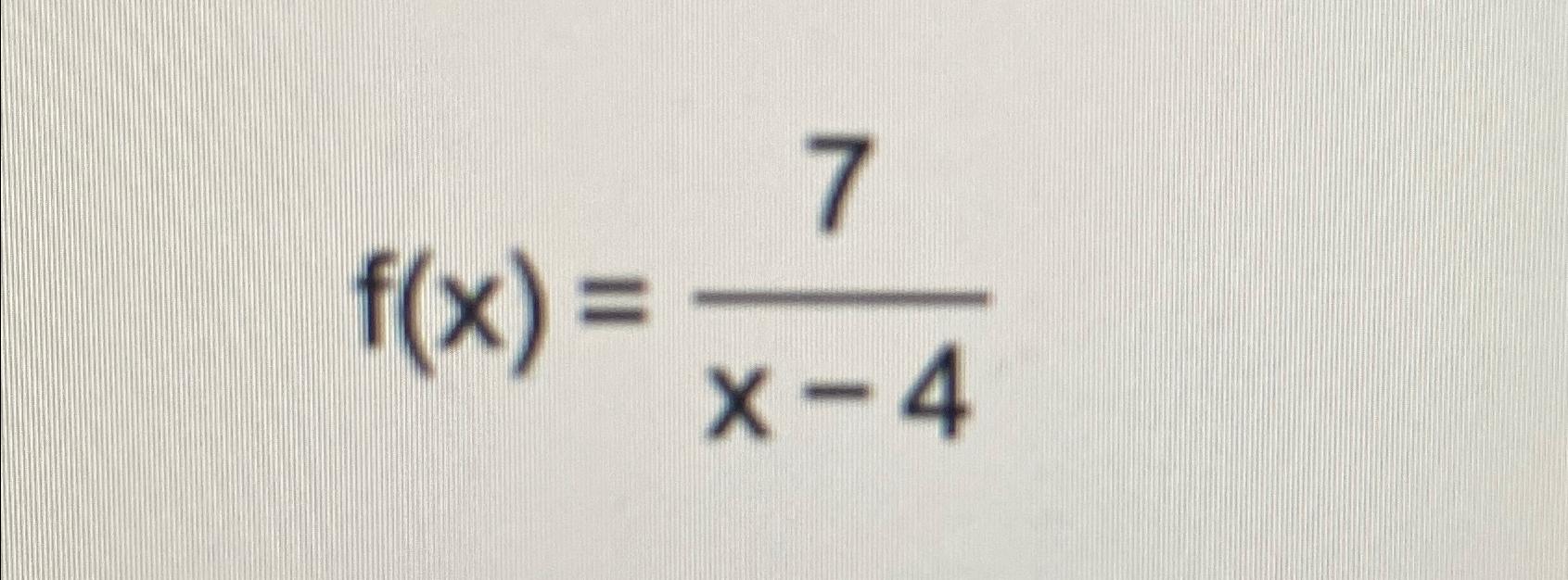 solved-f-x-7x-4-chegg