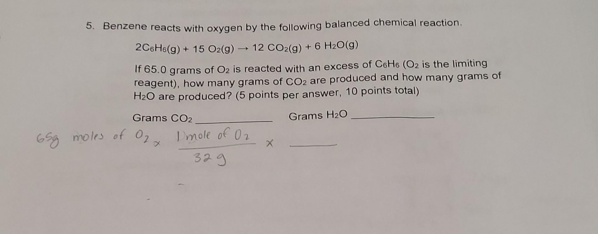 Solved 5. Benzene reacts with oxygen by the following | Chegg.com