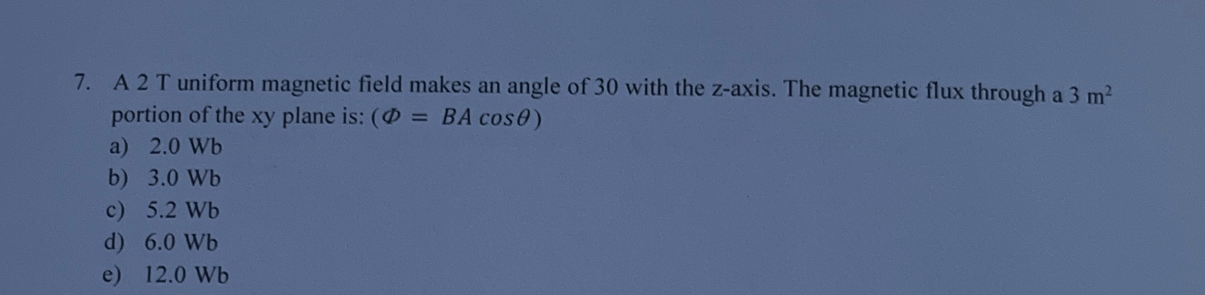 Solved A 2 ﻿T uniform magnetic field makes an angle of 30 | Chegg.com