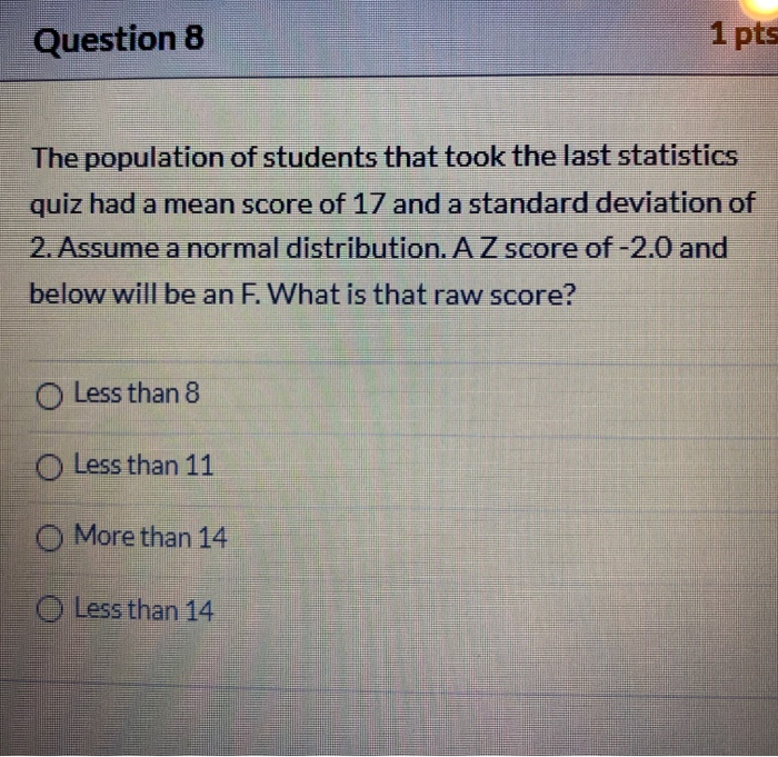 Solved Question 8 1 pts The population of students that took | Chegg.com