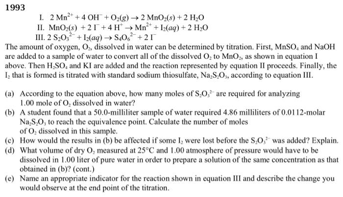 Solved 1993 1. 2 Mn2+ + 4 OH + O2(g) → 2 MnO2(s) + 2 H2O II. | Chegg.com