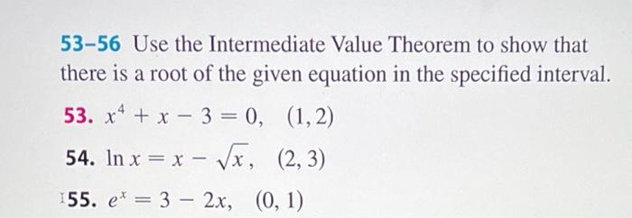 Solved 53-56 Use the Intermediate Value Theorem to show that | Chegg.com