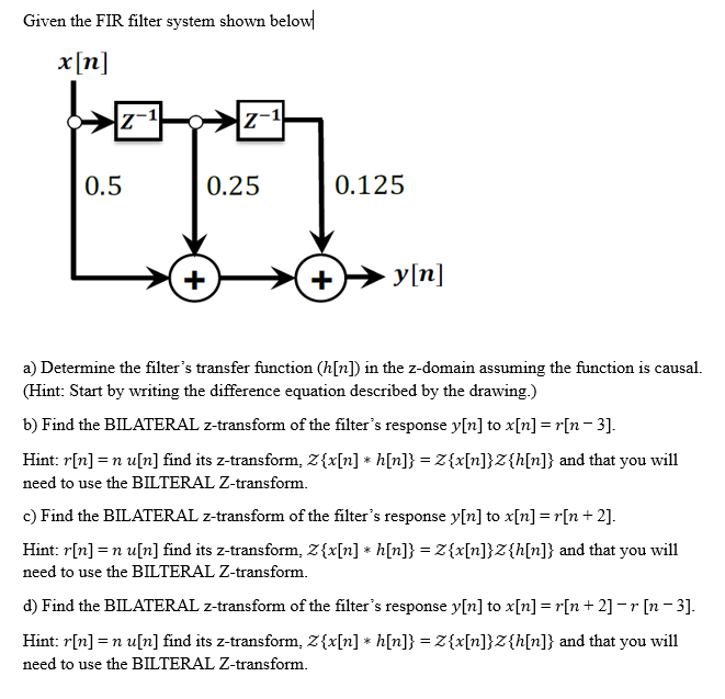 Solved a) ﻿Determine the filter's transfer function (h[n]) | Chegg.com