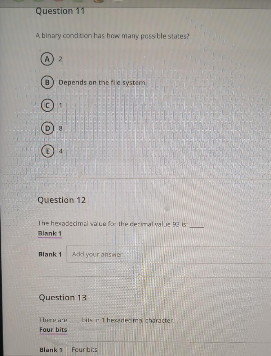 Solved Question 11 A binary condition has how many possible | Chegg.com