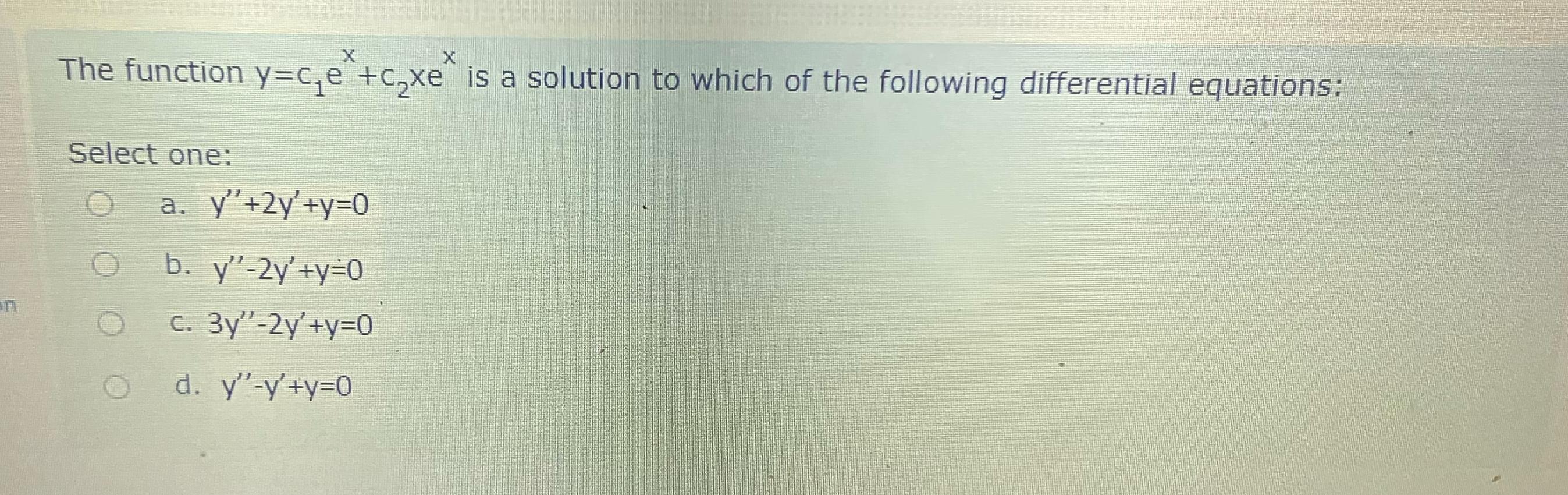 Solved The Function Y=c1ex+c2xex ﻿is A Solution To Which Of | Chegg.com