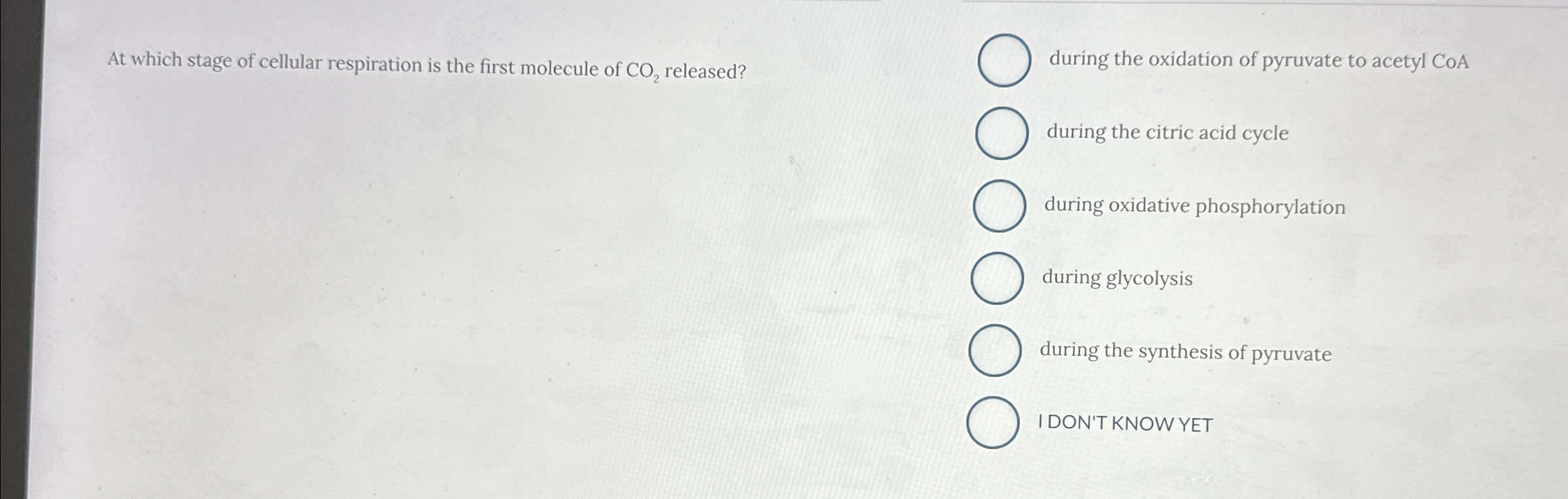 Solved At which stage of cellular respiration is the first | Chegg.com
