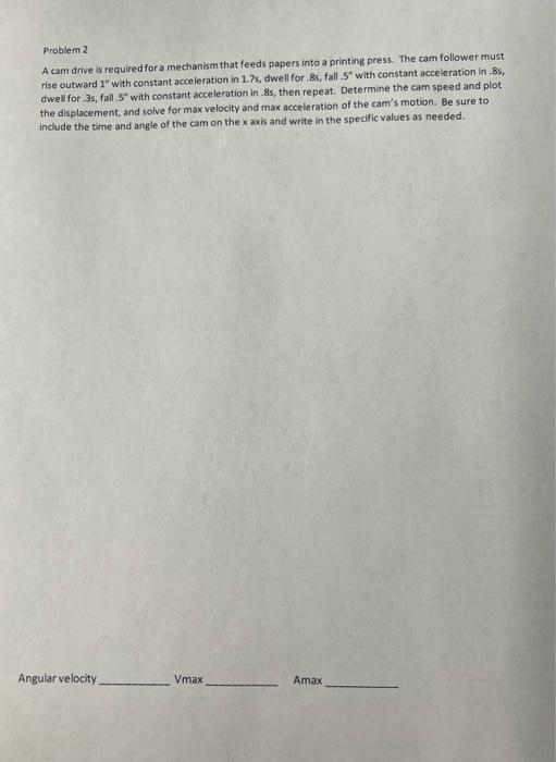 Solved Problem 2 A cam drive is required for a mechanism