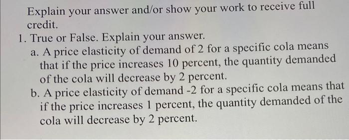 Solved Explain your answer and/or show your work to receive | Chegg.com