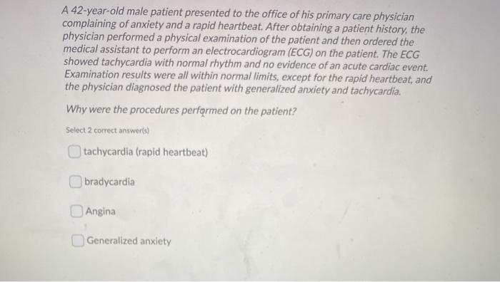 Solved A 42-year-old male patient presented to the office of | Chegg.com