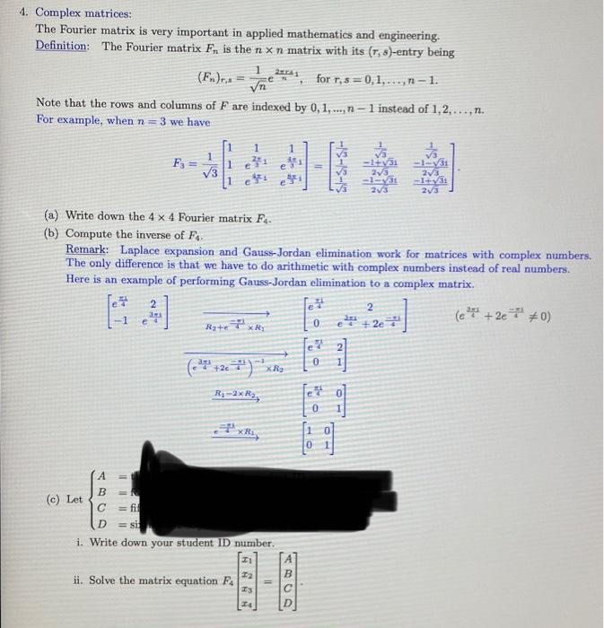 Solved 4. Complex matrices: The Fourier matrix is very | Chegg.com