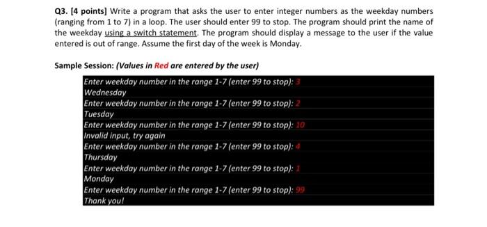 Solved Q3. [4 points] Write a program that asks the user to | Chegg.com