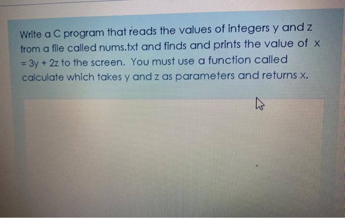 Solved Write a C program that reads the values of integers y | Chegg.com
