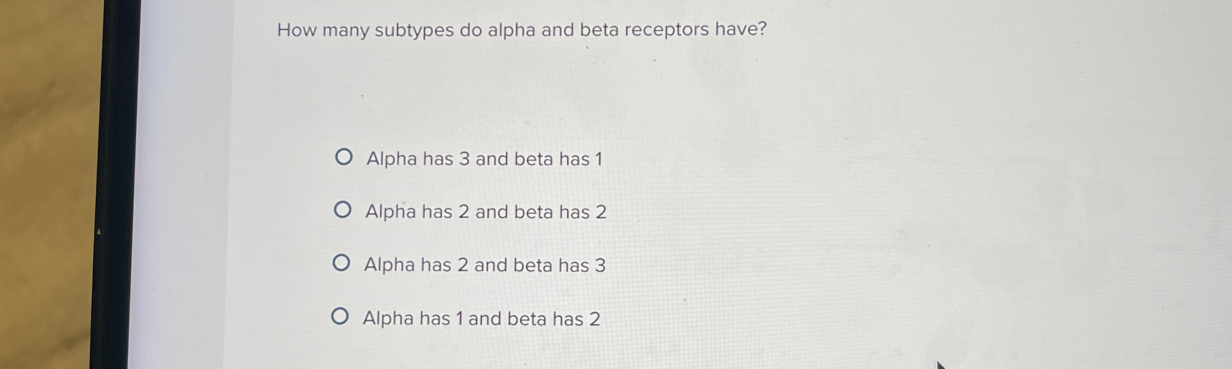 Solved How many subtypes do alpha and beta receptors | Chegg.com