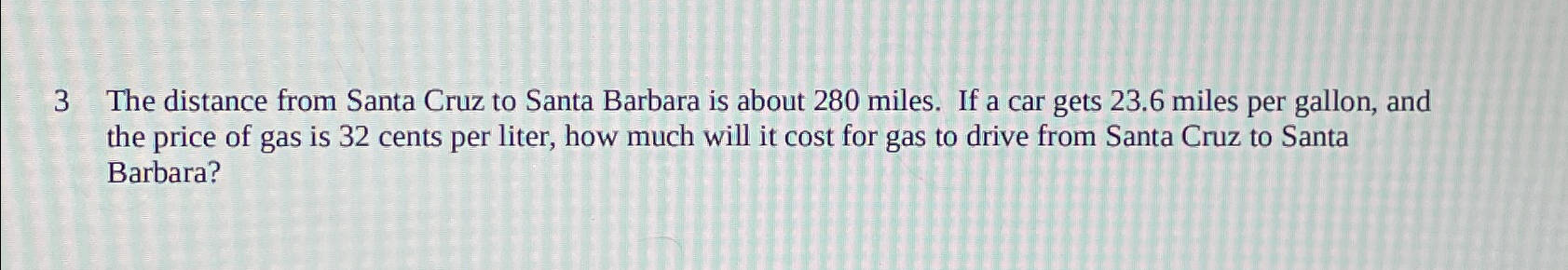 Solved The distance from Santa Cruz to Santa Barbara is Chegg