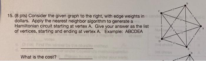 Solved B 10. 15. (8 pts) Consider the given graph to the | Chegg.com