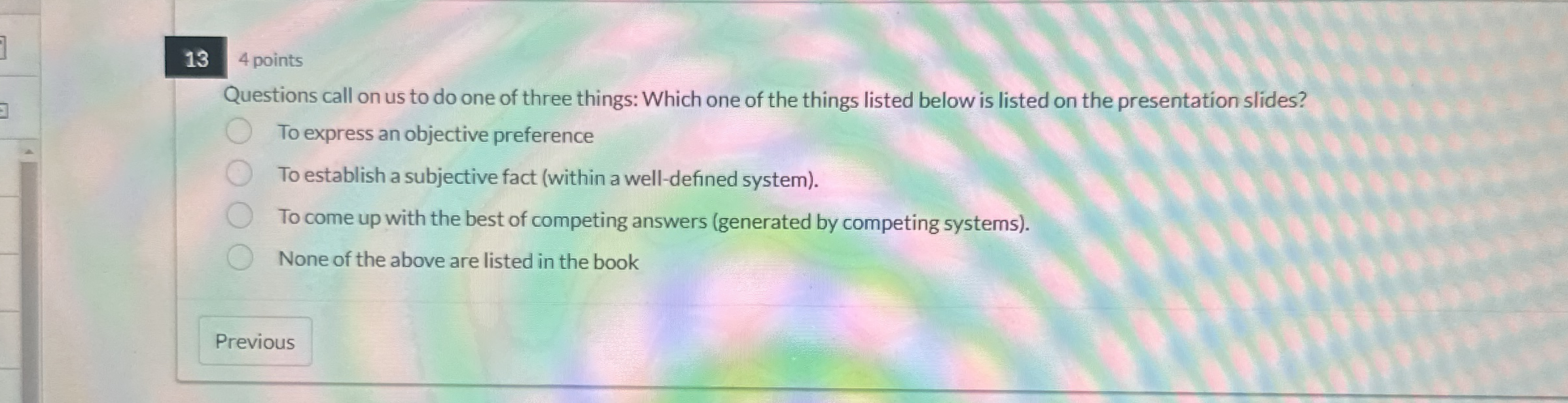 Solved 13 4 ﻿pointsQuestions call on us to do one of three