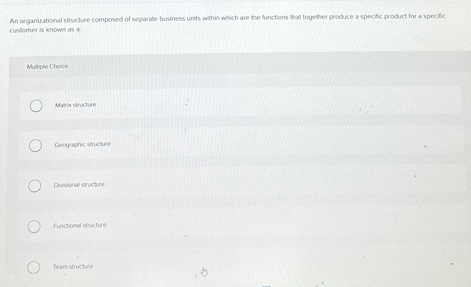 Solved An organizational structure composed of separate | Chegg.com