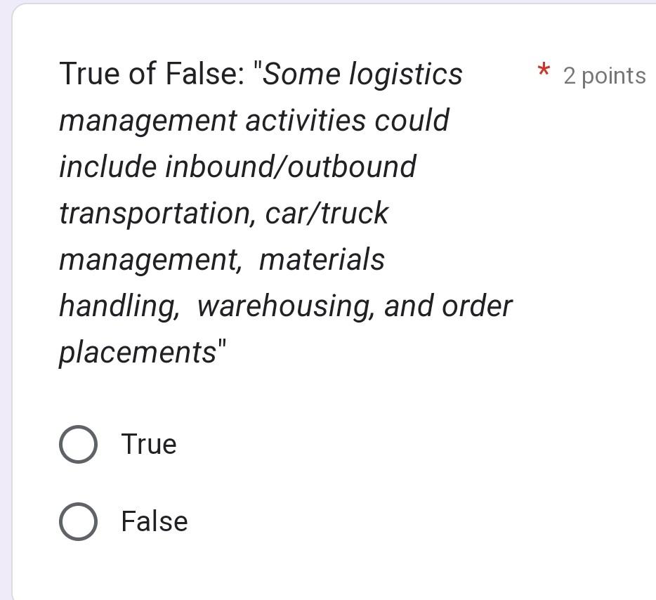 Solved True of False "Some logistics ∗2 points management