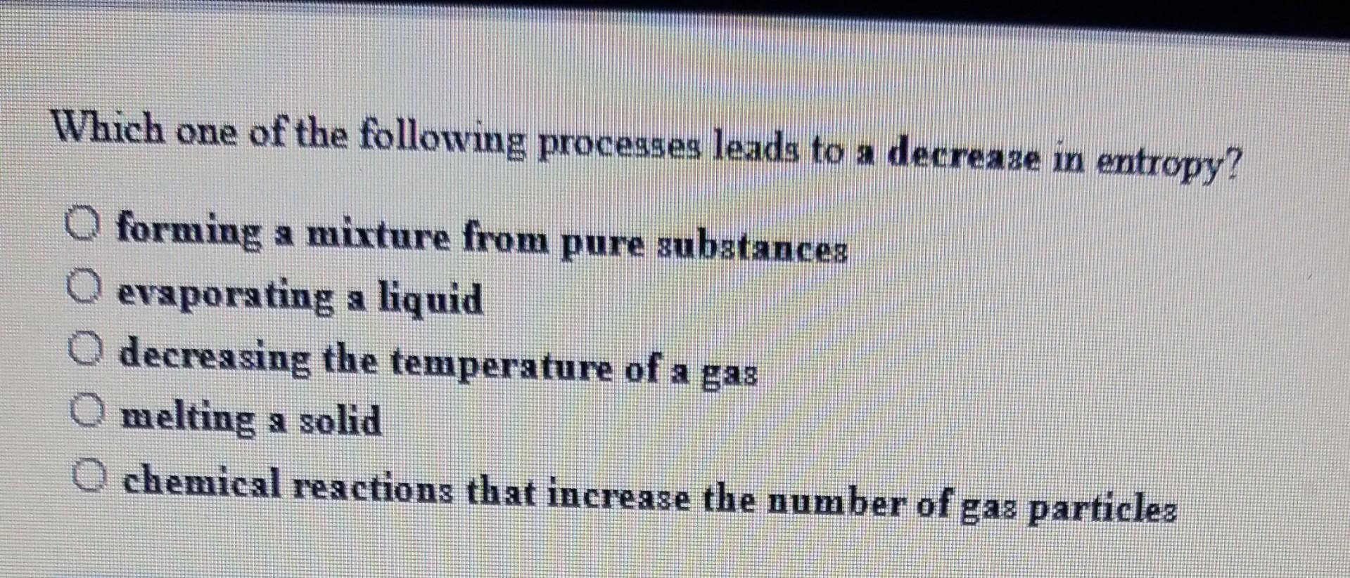 Solved Which one of the following processes leads to a | Chegg.com