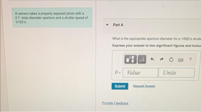 Solved A camera takes a properly exposed photo with a 2.7 | Chegg.com