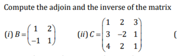 Solved Compute the adjoin and the inverse of the | Chegg.com