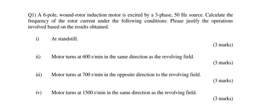 Solved (1) A 6-pole, wound-rotor induction motor is excited | Chegg.com