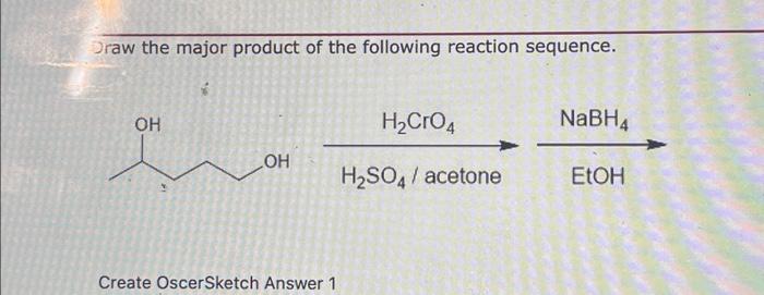 Solved Draw the major product of the following reaction | Chegg.com