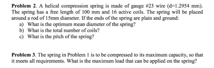 Helical Spring Sample Problem Solved Problem 2. A helical compression spring is made of | Chegg.com