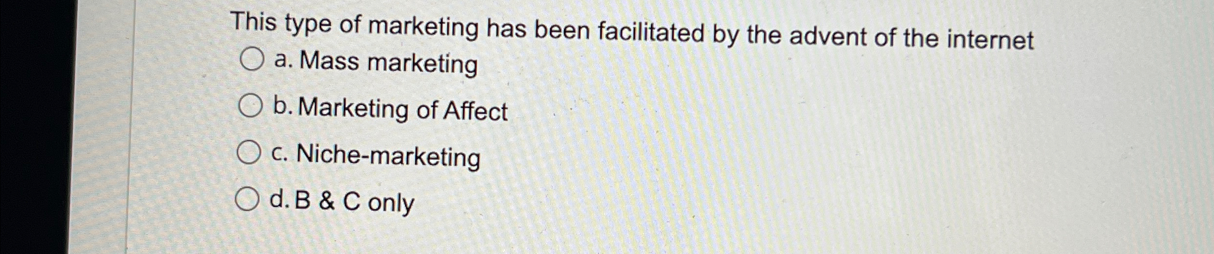 Solved This type of marketing has been facilitated by the | Chegg.com