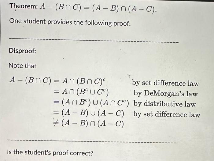 Solved Theorem: A−(B∩C)=(A−B)∩(A−C). One student provides | Chegg.com