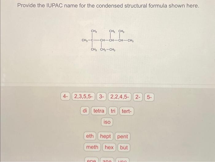 Solved Provide the IUPAC name for the condensed structural | Chegg.com