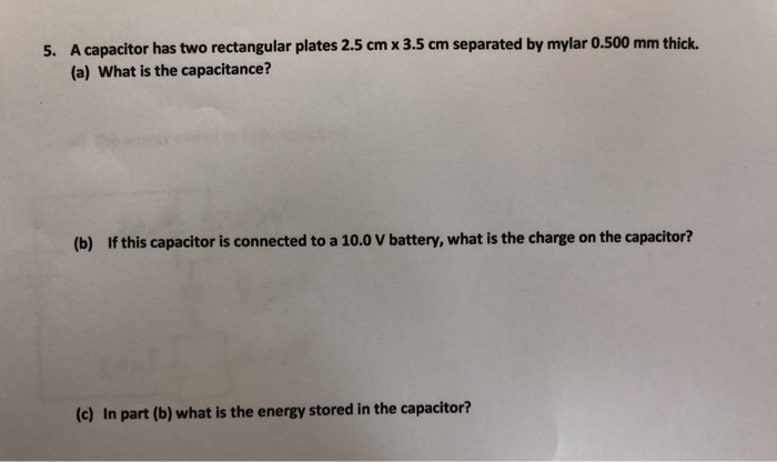 Solved 5 A Capacitor Has Two Rectangular Plates 2 5 Cm X Chegg Com