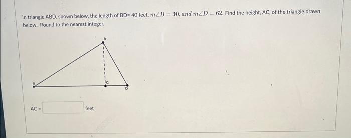 Solved In triangle ABD, shown below, the length of BD=40 | Chegg.com