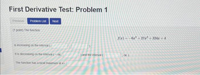 Solved First Derivative Test: Problem 1 (1 point) The | Chegg.com