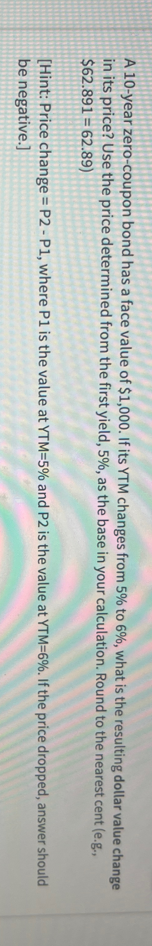 Solved A 10-year zero-coupon bond has a face value of | Chegg.com