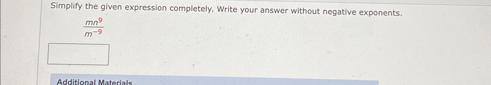 Solved Simplify the given expression completely. Write your | Chegg.com
