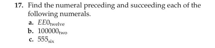 Solved 17. Find the numeral preceding and succeeding each of | Chegg.com