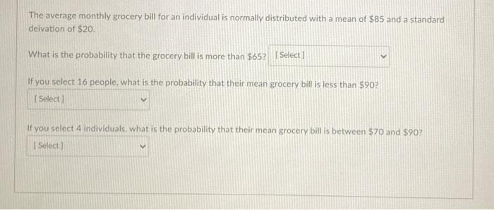 Solved The Average Monthly Grocery Bill For An Individual Is Chegg Com   Image