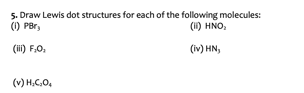 Solved Draw Lewis Dot Structures For Each Of The Following 3688