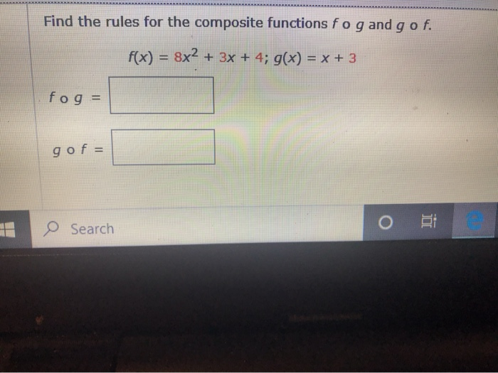Solved Find the rules for the composite functions fog and go | Chegg.com